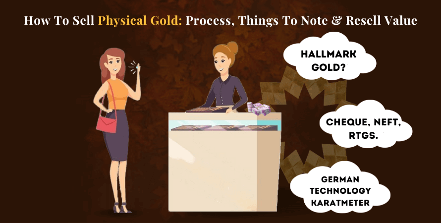 How To Sell Physical Gold Process: Things To Note &amp; Resell Value