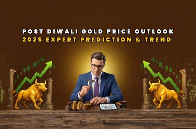 Post Diwali Gold Price Outlook 2025 Expert Prediction &amp; Trend
